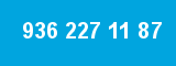 936 227 11 87 936 227 11 87